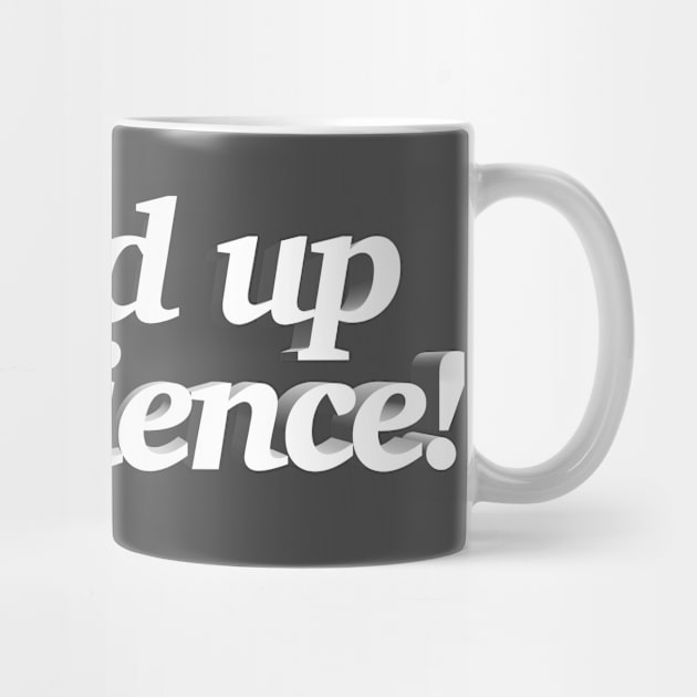 Stand up for science! Statement Design by DankFutura